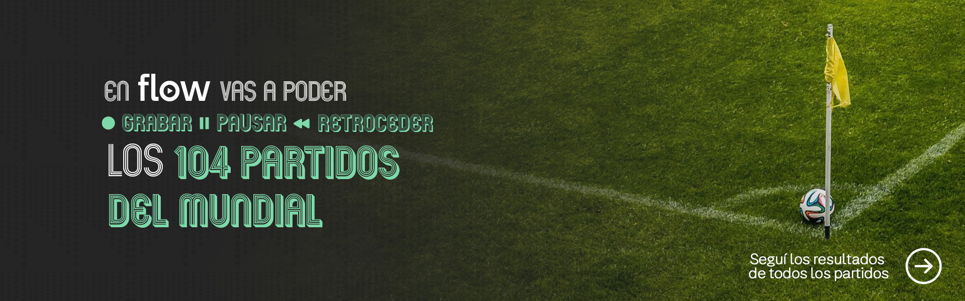 Viví el mundial por Flow